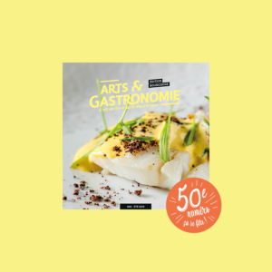 Arts & Gastronomie fête son cinquantième numéro - Propulse, agence créative